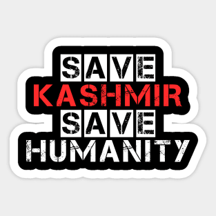 Save Kashmir Save Humanity - Resolve Conflicts With Peace Sticker